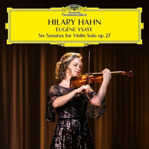 Hilary Hahn: Ysaye: 6 Sonatas for Violin Solo Op. 27 CD