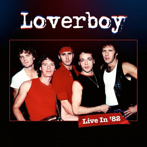Loverboy: Live In &#039;82 
