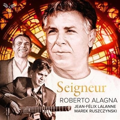 Roberto Alagna & Jean-Felix Lalanne: Seigneur CD
