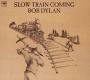 Bob Dylan - Slow Train Coming Vinyl LP | фото 1