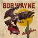 BOB WAYNE: Bad Hombre CD | фото 1
