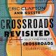 Eric Clapton and Guests: Crossroads Revisited: Selections From The Crossroads Guitar Festivals 3 CD | фото 1
