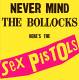 Sex Pistols: Never Mind The Bollocks, Here's The Sex Pistols  | фото 1