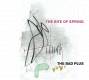The Bad Plus: The Rite of Spring CD 2014 | фото 1