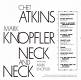 Chet Atkins & Mark Knopfler: Neck and Neck CD | фото 5