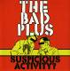 The Bad Plus: Suspicious Activity? CD | фото 1