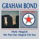 Graham Bond: Holy Magick / We Put Our Magick on You CD | фото 1