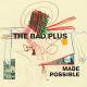 The Bad Plus - Made Possible CD | фото 1