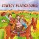 PUTUMAYO KIDS PRESENTS / VARIOUS - Cowboy Playground CD | фото 1