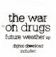 WAR ON DRUGS, THE - Future Weather LP | фото 6