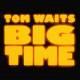 Tom Waits - Big Time CD | фото 1