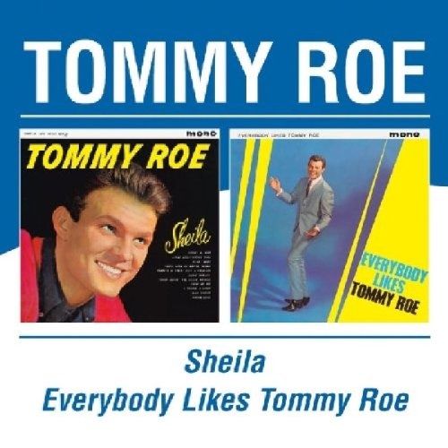 Everybody likes them. Tommy Roe - Sheila. Tommy Roe. CD Tommy Zanko.