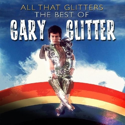 All that glitters песня. Gary glitter 1995. Gary glitter обложки альбомов. Gary glitter CD. Glitter (Gary glitter album) 1972.
